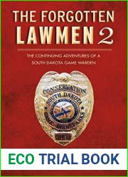 The Forgotten Lawmen Part 2: The Continuing Adventures of a South Dakota Game Warden