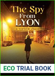 The Spy from Lyon: a World in Chaos… (The Marisol Novels and Short Stories Book 3)