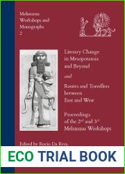 Literary Change in Mesopotamia and Beyond and Routes and Travellers Between East and West