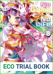 No Game No Life, Vol. 8 (No Game No Life Light Novels, #8)