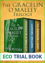 The Gracelin O|Malley Trilogy: Gracelin O|Malley, Leaving Ireland, and ‘Til Morning Light