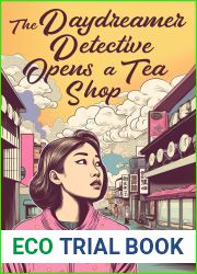 The Daydreamer Detective Opens a Tea Shop (Miso Cozy Mystery #3)