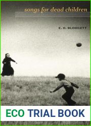 Songs for Dead Children (Robert Kroetsch Series)