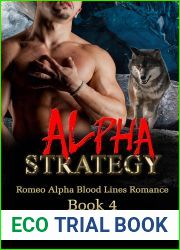 Alpha Strategy (Romeo Alpha Blood Lines, #4)