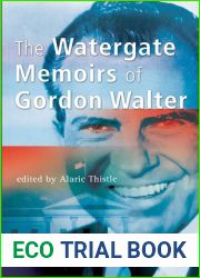 The Watergate Memoirs of Gordon Walter