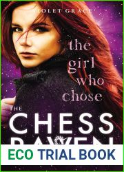 The Girl Who Chose (The Chess Raven Chronicles, #2)