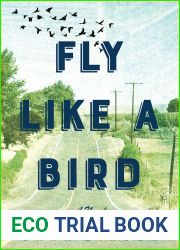 Fly Like a Bird