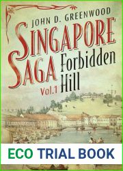 Singapore Saga Vol. 1: Forbidden Hill (Singapore Saga, #1)