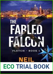 The Fabled Falcon: A fast paced, lost art, mystery thriller (Fletch, Thriller Series Book 1)