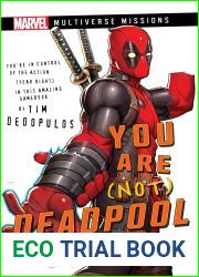 You Are (Not) Deadpool: A Marvel: Multiverse Missions Adventure Gamebook