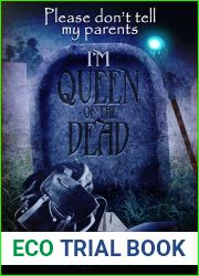 Please Don|t Tell My Parents I|m Queen of the Dead