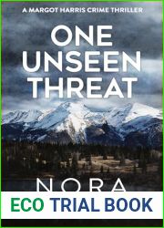 One Unseen Threat: Margot Harris Mystery Series Six