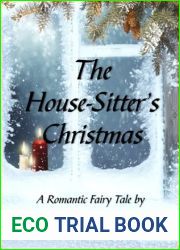 The House-Sitter|s Christmas: A Romantic Fairy Tale