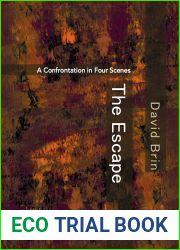 The Escape: A Confrontation in Four Scenes
