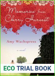 Memories from Cherry Harvest