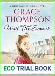 Wait Till Summer (A Holidays at Home Saga #1)