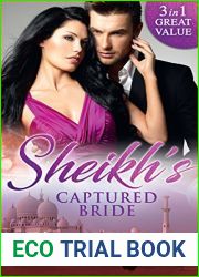 Sheikh|s Captured Bride: The Sheikh and the Bought Bride The Sheikh|s Captive Bride The Sheikh|s Bartered Bride
