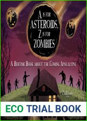 A Is for Asteroids, Z Is for Zombies: A Bedtime Book about the Coming Apocalypse
