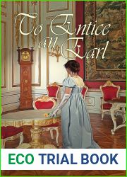 To Entice an Earl (Entangled Nobility, #3)