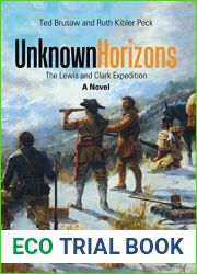 Unknown Horizons: The Lewis and Clark Expedition a Novel