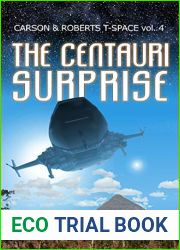 The Centauri Surprise (Carson and Roberts Archeological Adventures in T-Space Book 4)