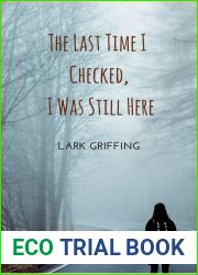 The Last Time I Checked, I Was Still Here