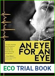 An Eye for an Eye: Blinded in the pursuit of Revenge