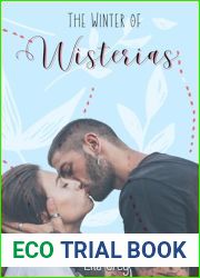 The Winter of Wisterias: A Grumpy Sunshine Novella (Hollyhill Valley Book 2)