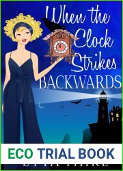 When the Clock Strikes Backwards (A Ghosts of Landover Mystery Book 12)