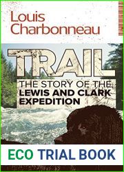 Trail: The Story of the Lewis and Clark Expedition
