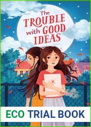 The Trouble with Good Ideas