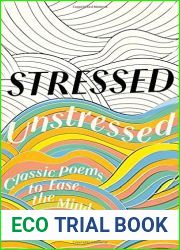 Stressed, Unstressed: Classic Poems to Ease the Mind