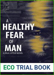 A Healthy Fear of Man (Paul Little, #2)
