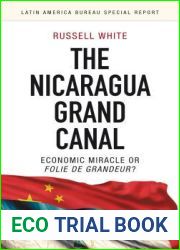 The Nicaragua Grand Canal: Economic Miracle or Folie de Grandeur? (Latin America Bureau Special Report, 2)