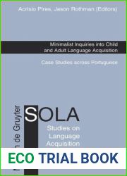 Minimalist Inquiries into Child and Adult Language Acquisition