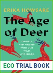 The Age of Deer: Trouble and Kinship with our Wild Neighbors