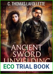 Ancient Sword Unyielding: An Action-Adventure Vampire Hunter Urban Fantasy with Found Family (Luke Irontree and The Last Vampire War, #9)