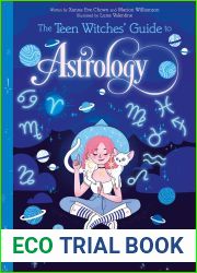 The Teen Witches| Guide to Astrology: Discover the Secret Forces of the Universe… and Unlock your Own Hidden Power! (The Teen Witches| Guides)