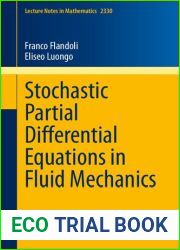 Stochastic Partial Differential Equations in Fluid Mechanics (Lecture Notes in Mathematics, 2328)