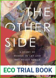 The Other Side: A Story of Women in Art and the Spirit World