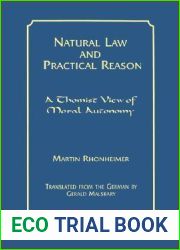 Natural Law and Practical Reason: A Thomist View of Moral Autonomy (Moral Philosophy and Moral Theology)