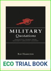 Military Quotations: Insightful Words from History|s Greatest Leaders by Ray Hamilton (October 01,2013)