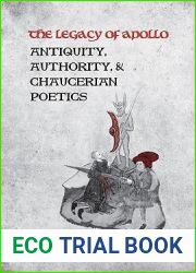 The Legacy of Apollo: Antiquity, Authority, and Chaucerian Poetics