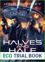 Halves and Half Nots (Spaceship Huey Adventures #3)