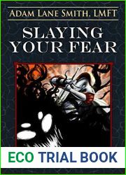 Slaying Your Fear: A guide for people who grapple with insecurity
