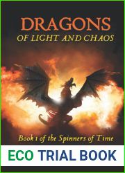 Dragons of Light and Chaos: Book 1 of the Spinners of Time Series