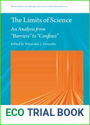 The Limits of Science (Poznan Studies in the Philosophy of the Sciences and the Humanities, 109)