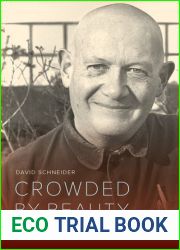 Crowded by Beauty: The Life and Zen of Poet Philip Whalen