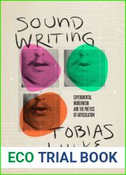Sound Writing: Experimental Modernism and the Poetics of Articulation