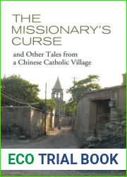 The Missionary|s Curse and Other Tales from a Chinese Catholic Village